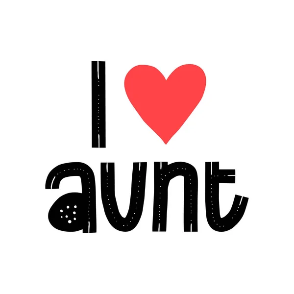 I love aunt quote. New baby typo banner. Kid typography announcement. Hand written trendy vector illustration. Modern graphic newborn slogan — Stock vektor