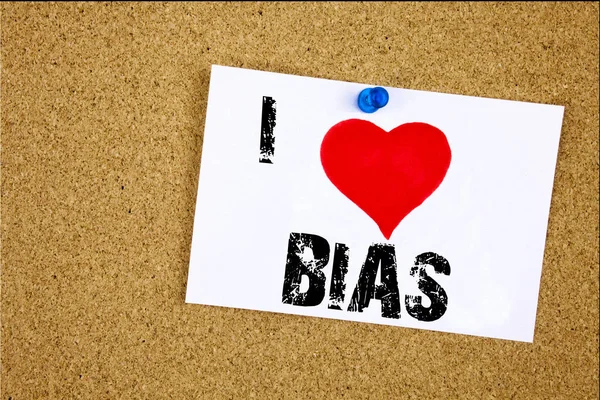 Hand writing text caption inspiration showing I Love Bias concept meaning Prejudice Biased Unfair Treatment Loving written on sticky note, reminder isolated background with copy space
