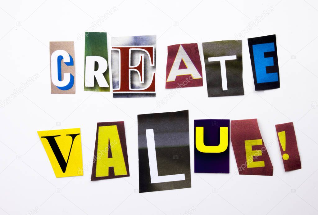 A word writing text showing concept of Create Value made of different magazine newspaper letter for Business case on the white background with copy space