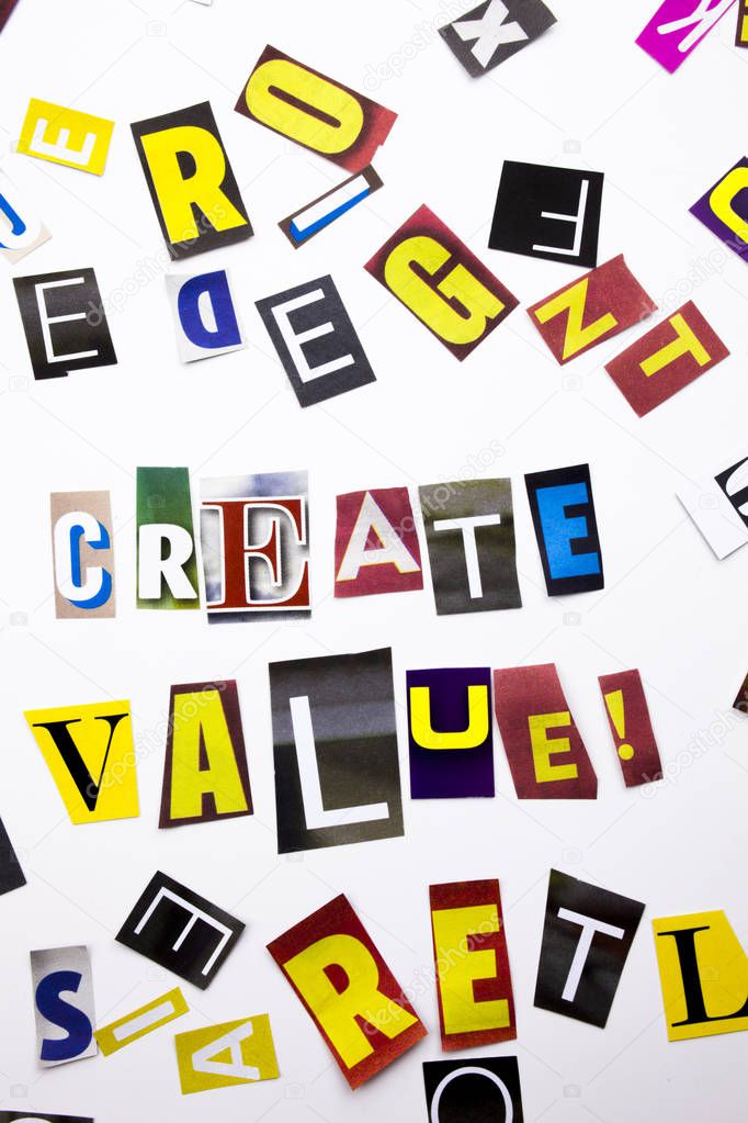 A word writing text showing concept of Create Value made of different magazine newspaper letter for Business case on the white background with copy space