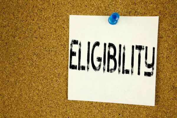 Conceptual hand writing text caption inspiration showing Eligibility. Business concept for  Suitable Eligible Eligibility written on sticky note, reminder cork background with copy space — Stock Photo, Image