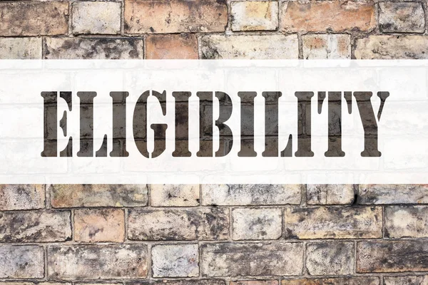 Conceptual announcement text caption inspiration showing Eligibility. Business concept for Suitable Eligible Eligibility written on old brick background with copy space — Stock Photo, Image