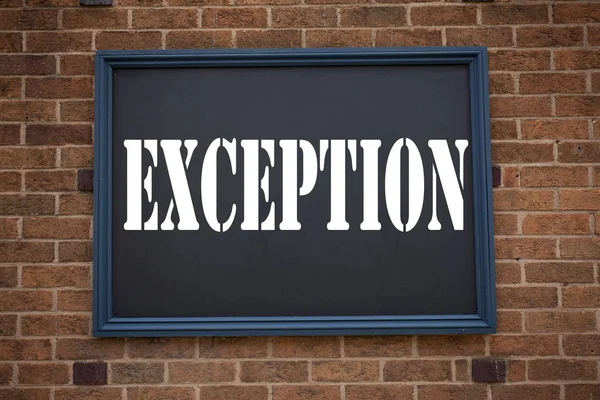 Conceptual hand writing text caption inspiration showing announcement Exception. Business concept for  Exceptional Exception Management,  written on frame old brick background with copy space — Stock Photo, Image