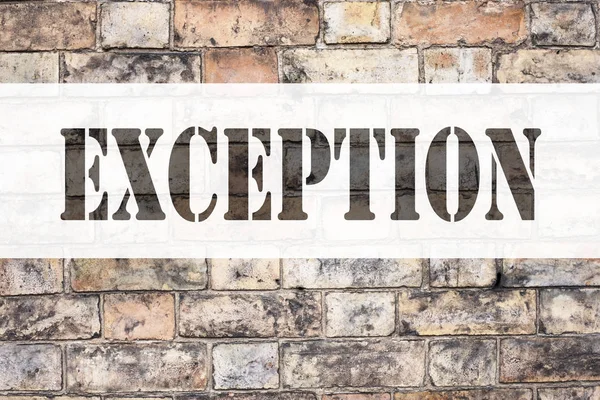 Conceptual announcement text caption inspiration showing Exception. Business concept for Exceptional Exception Management,  written on old brick background with copy space — Stock Photo, Image