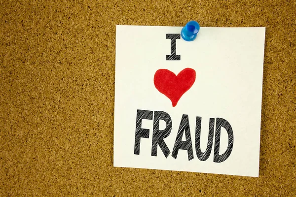 Hand writing text caption inspiration showing I Love Fraud concept meaning Fraud Crime Business Scam Loving written on sticky note, reminder isolated background with copy space