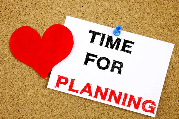 Hand writing text caption inspiration showing Time For Planning concept meaning Love Business time written on sticky note, reminder isolated background with copy space — Stock Photo, Image