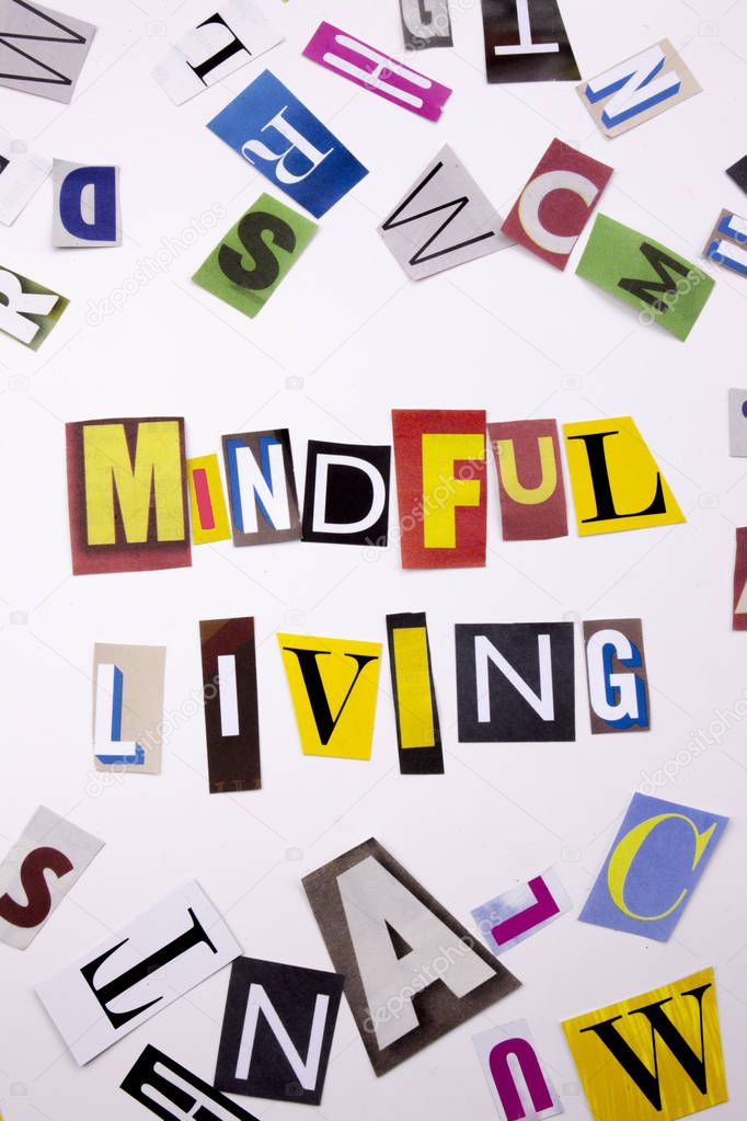 A word writing text showing concept of MINDFUL LIVING made of different magazine newspaper letter for Business case on the white background with copy space