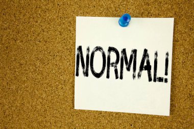 Kavramsal el normal gösterilen metin resim yazısı ilham yazma. İş kavramı güven anormal normallik sorun sorunla yapışkan not, hatırlatma mantar arka plan kopya alanı ile yazılı