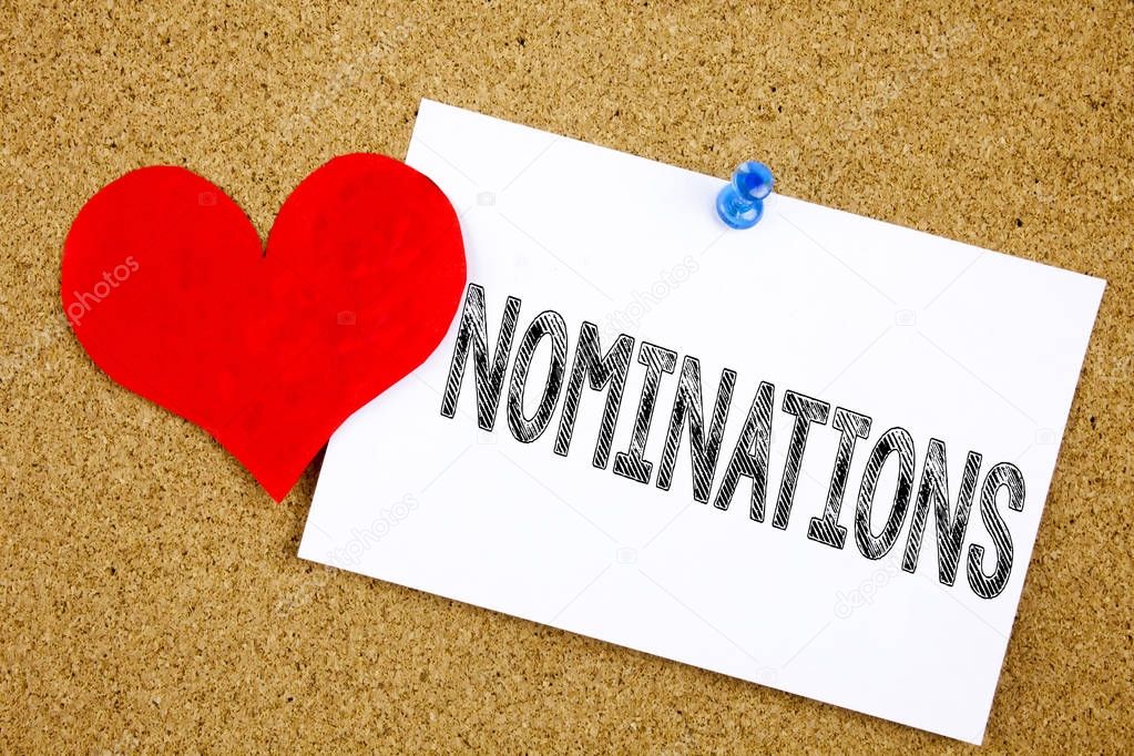 Conceptual hand writing text caption inspiration showing Nominations concept for Election Nominate Nomination and Love written on sticky note, reminder cork background with copy space