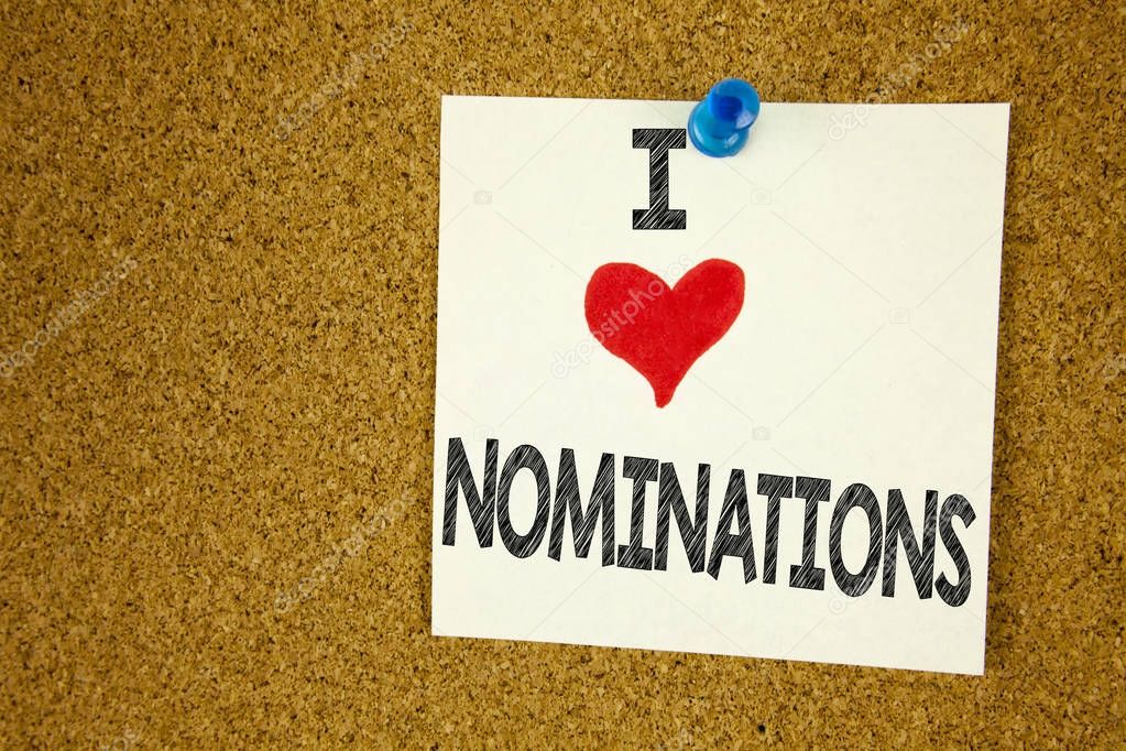 Hand writing text caption inspiration showing I Love Nominations concept meaning Election Nominate Nomination Loving written on sticky note, reminder isolated background with copy space