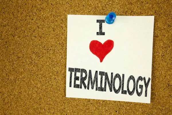 Mano scrittura testo didascalia ispirazione mostrando I Love Terminologia concetto significato Medical Legalistic Terminological Loving scritto su nota appiccicosa, promemoria sfondo isolato con spazio di copia — Foto Stock