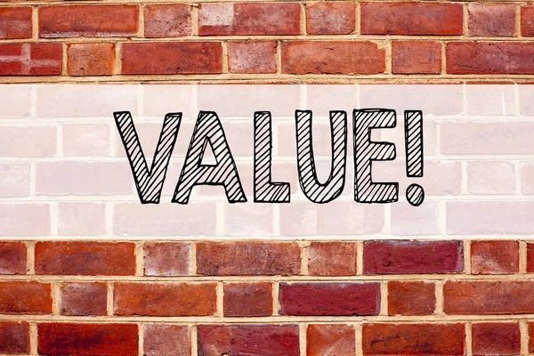 Conceptual announcement text caption inspiration showing Value . Business concept for Importance Use Benefit Principles Morals Ethics written on old brick background with copy space