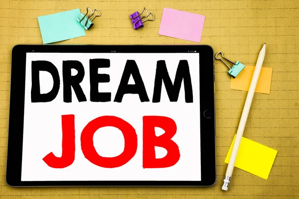 Hand writing text caption inspiration showing Dream Job. Business concept for Dreaming about Employment Job Position Written on tablet laptop, wooden background with sticky note and pen — Stock Photo, Image