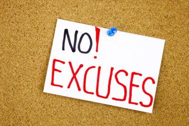 Artık bahane bir mantar uyarı karşı yapışkan notu üzerinde motivasyon bir el yazısı