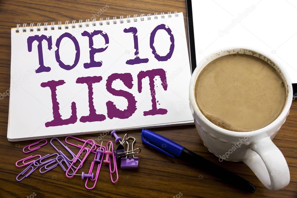 Hand writing text caption inspiration showing Top 10 Ten List. Business concept for Success ten list written on note paper on the wooden background with coffee and pen