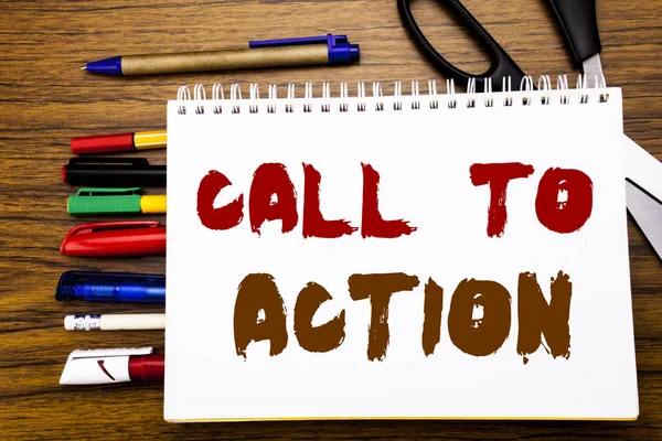 Word, writing Call To Action. Business concept for Proactive Success Goal Written on notebook, wooden background with office equipment like pens scissors colourful marker