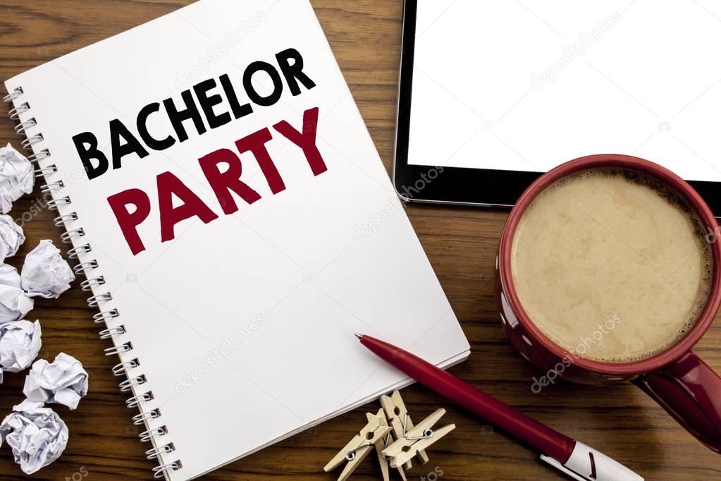 Conceptual hand writing text caption inspiration showing Bachelor Party. Business concept for Stag Fun Celebrate written on notepad note paper on the wood table with coffee in office