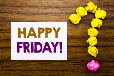 Mutlu Cuma gösteren el yazısı metin. Hafta sonu konuksever yazılı yapışkan not kağıt, yapışkan not üzerinden soru işareti ile ahşap arka plan için iş kavramı. Soru sorduğun için.