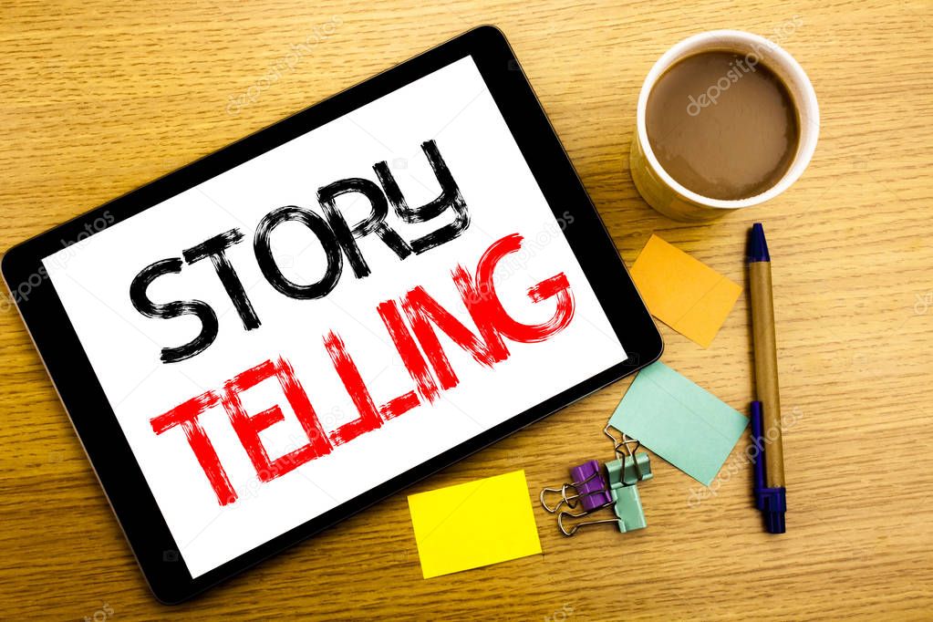 Handwritten text caption showing Storytelling. Business concept writing for Teller Story Message Written on tablet laptop, wooden background with sticky note, coffee and pen