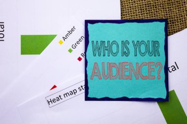 Conceptual writing text showing Who Is Your Audience Question. Concept meaning Customer Target Service Client Research written on Sticky Note Paper on the textured background. Heat Map Status clipart