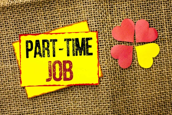 Texto para escrita de palavras Part Time Job. Conceito de negócio para trabalhar algumas horas por dia Temporary Work Limited Shifts escrito em Sticky Note Paper sobre o fundo da juta Love Hearts next to it . — Fotografia de Stock