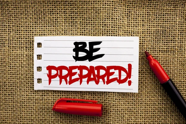 Word writing text Be Prepared Motivational Call. Business concept for Stay Ready Willing to take an opportunity written on Notebook Paper on the jute background with marker next to it. — Stock Photo, Image