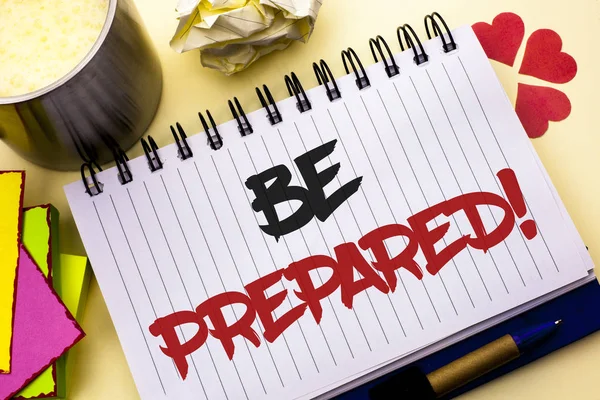 Escrevendo nota mostrando Be Prepared Motivational Call. Negócios ph — Fotografia de Stock