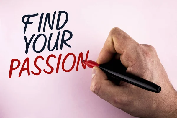 Word writing text Find Your Passion. Business concept for No more unemployment find challenging dream career written by Man holding Marker in Hand on plain background.