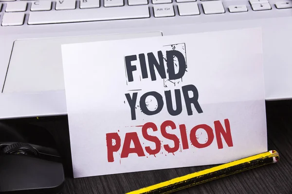 Text sign showing Find Your Passion. Conceptual photo No more unemployment find challenging dream career written on White Sticky Note Paper placed on wooden table Pencil Laoptop Mouse.