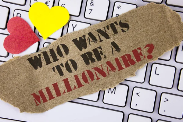 Conceptual hand writing showing who Wants To Be A Millionaire Question. Business photo text Earn more money applying knowledge written on Tear Cardboard Piece placed on the Laptop Hearts.