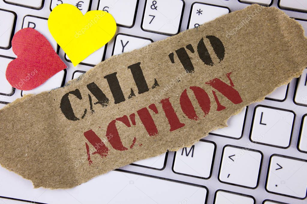 Conceptual hand writing showing Call To Action. Business photo text most important part of online digital marketing campaign written on Tear Cardboard Piece placed on the Laptop Hearts.