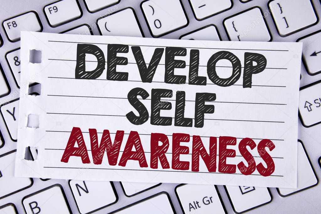 Text sign showing Develop Self Awareness. Conceptual photo What you think you become motivate and grow written on Notebook paper placed on the Laptop.