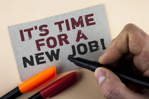 Conceptual hand writing showing It iS Time For A New Job Motivational Call. Business photo text Do not stuck in old work change written by Man with Marker on Cardboard Piece on plain background — Stock Photo, Image