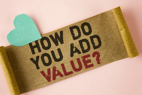 Word writing text How Do You Add Value Question. Business concept for Bring business progress contribute earn written on Folded Cardboard paper piece on plain background Heart next to it. — Stock Photo, Image