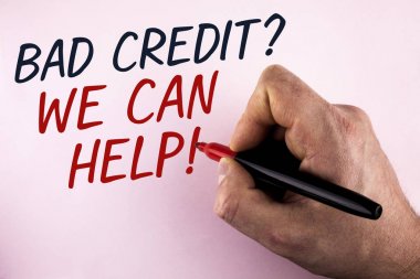 Word writing text Bad Credit Question We Can Help Motivational Call. Business concept for achieve good debt health written by Man holding Marker in Hand on plain background. clipart