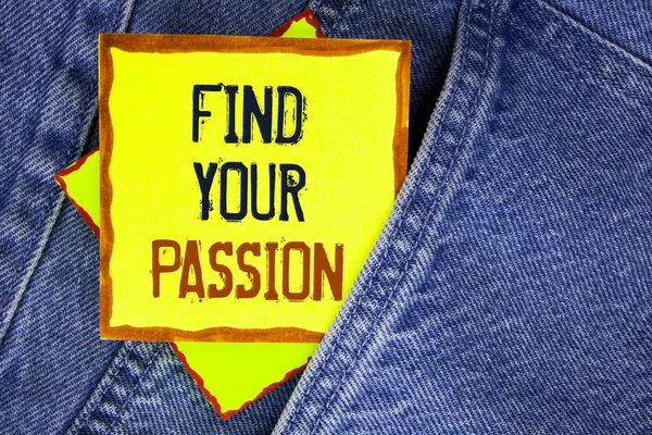 Conceptual hand writing showing Find Your Passion. Business photo showcasing No more unemployment find challenging dream career written on Yellow Sticky Note Paper on the Jeans background.