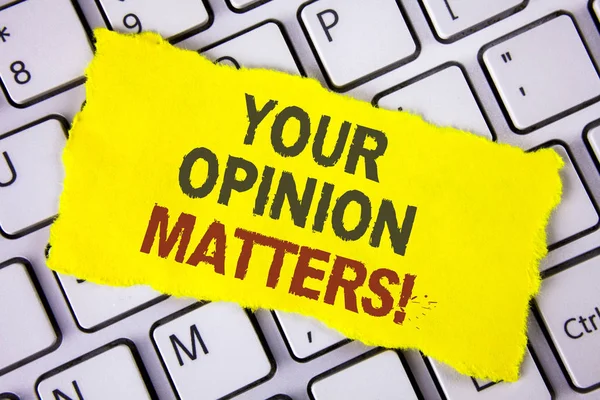 Text sign showing Your Opinion Matters Motivational Call. Conceptual photo Client Feedback Reviews are important written on Tear Sticky note paper placed on white Keyboard. Top View.