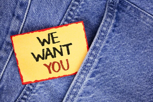 Writing note showing  We Want You. Business photo showcasing Employee Help Wanted Workers Recruitment Headhunting Employment written on Sticky Note Paper on the Jeans background.