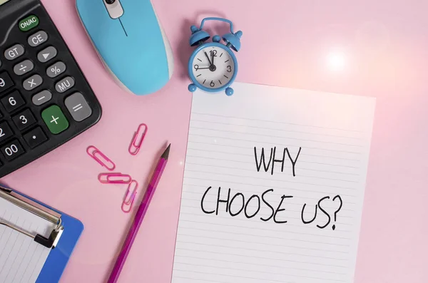 Handwriting text Why Choose Us Question. Concept meaning list of advantages and disadvantages to select product service Calculator clips clock clipboard mouse sheet pencil colored background.