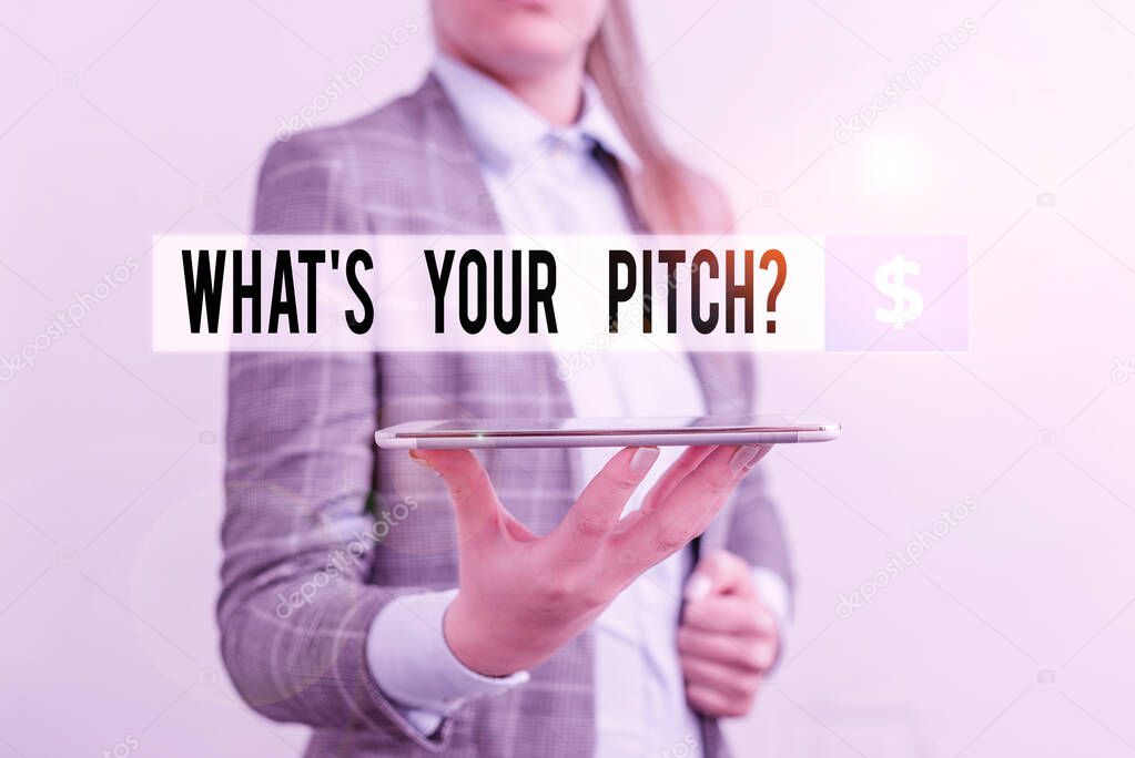 Conceptual hand writing showing What S Is Your Pitch question. Business photo text asking about property of sound or music tone Business concept with mobile phone and business woman.