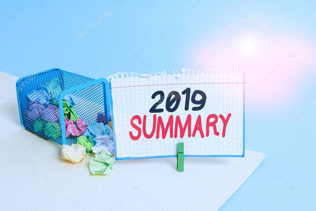 Word writing text 2019 Summary. Business concept for brief comprehensive especially covering the main points of 2019 Trash bin crumpled paper clothespin empty reminder office supplies tipped.