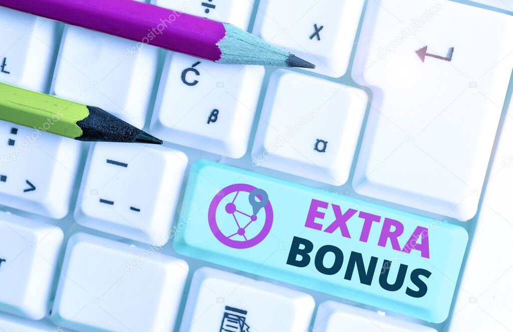 Text sign showing Extra Bonus. Conceptual photo an extra amount of money that is added to someone s is pay.