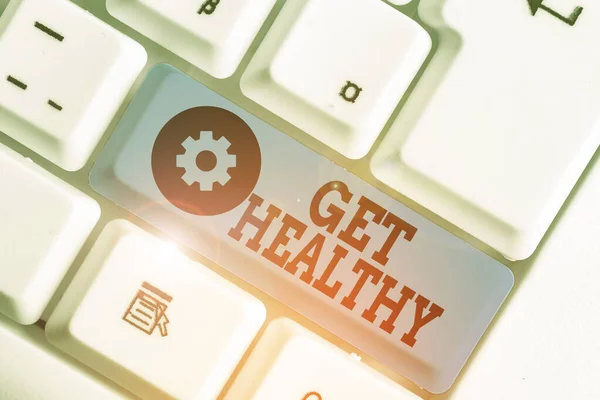 Escritura de texto a mano Get Healthy. Concepto que significa poseer o disfrutar de una buena salud o una mentalidad sana . — Foto de Stock