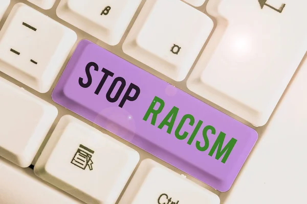 Texte d'écriture de mots Stop Racism. Concept d'entreprise pour mettre fin à l'antagonisme dirigé contre quelqu'un d'une race différente . — Photo