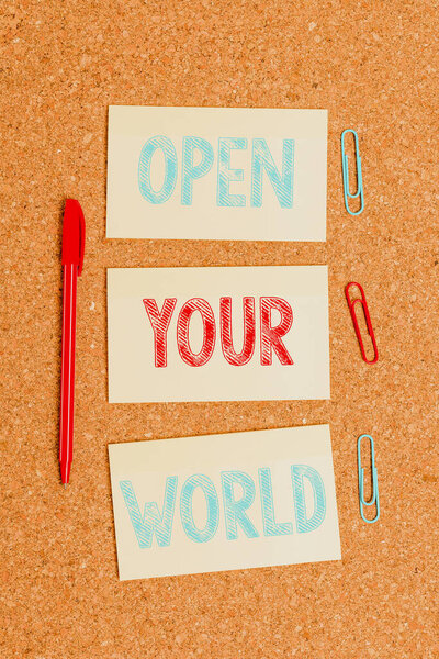 Writing note showing Open Your World. Business photo showcasing Broaden your mind and mentality from any negativity Empty sticker reminder memo billboard corkboard desk paper.