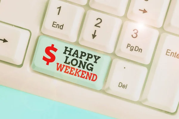 Conceptual hand writing showing Happy Long Weekend. Business photo text wishing someone happy vacation Travel to holiday.