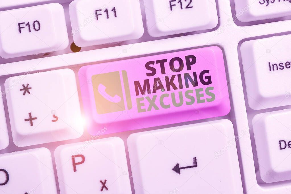 Conceptual hand writing showing Stop Making Excuses. Business photo text Cease Justifying your Inaction Break the Habit.