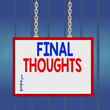 Son Düşünceleri gösteren bir not yazıyorum. Sonuç içerisindeki son birkaç cümleyi gösteren iş fotoğrafı: Beyaz tahta dikdörtgen çerçeve, yüzey zincir paneli.