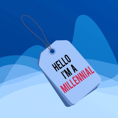 Hello I M A Millennial 'ı gösteren bir not yazıyorum. Şimdiki yüzyıl dikdörtgen rozetinde ergenlik çağına ulaştığımızı gösteren iş fotoğrafı sergisi etiketli sicim renkli arkaplan.