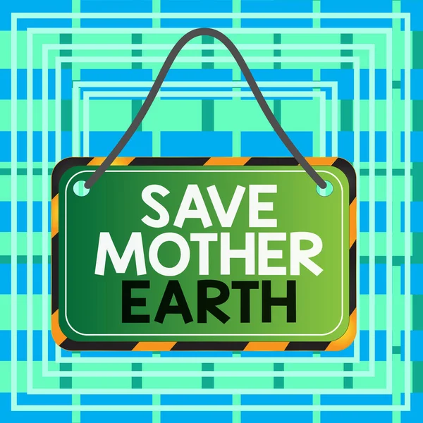 Text sign showing Save Mother Earth. Conceptual photo doing small actions prevent wasting water heat energy Board attached string color black yellow frame empty blank rectangle shape. — Stock Photo, Image
